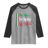 Funny Italian Pride Raglan Shirt So Sexy So Spicy So Italian Chef Humor - Wonder Print Shop