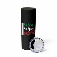 Funny Italian Pride Skinny Tumbler So Sexy So Spicy So Italian Chef Humor - Wonder Print Shop