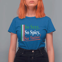 Funny Italian Pride T Shirt For Women So Sexy So Spicy So Italian Chef Humor - Wonder Print Shop
