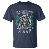 Viking Your First Mistake Was Thinking I Was One Of The Sheep T Shirt Viking Warrior - Wonder Print Shop