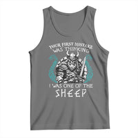 Viking Your First Mistake Was Thinking I Was One Of The Sheep Tank Top Viking Warrior - Wonder Print Shop