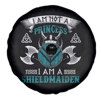 Funny I Am Not A Princess I Am A Shieldmaiden Spare Tire Cover Viking Pride - Wonder Print Shop