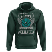 Shieldmaiden Viking Pride Hoodie Good Girls Go To Heaven The Best Women Go To Valhalla - Wonder Print Shop
