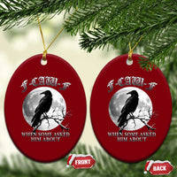 Funny F Caw F Ceramic Ornament When Some Asked Him About Black Crow Moon Gothic - Wonder Print Shop