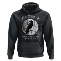 Funny F Caw F Hoodie When Some Asked Him About Black Crow Moon Gothic - Wonder Print Shop