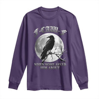 Funny F Caw F Long Sleeve Shirt When Some Asked Him About Black Crow Moon Gothic - Wonder Print Shop