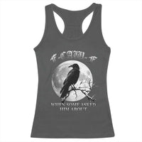 Funny F Caw F Racerback Tank Top When Some Asked Him About Black Crow Moon Gothic - Wonder Print Shop