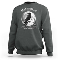 Funny F Caw F Sweatshirt When Some Asked Him About Black Crow Moon Gothic - Wonder Print Shop
