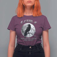 Funny F Caw F T Shirt For Women When Some Asked Him About Black Crow Moon Gothic - Wonder Print Shop