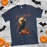 Funny Halloween F Caw F T Shirt Black Crow Moon Gothic Spooky Season - Wonder Print Shop
