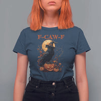 Funny Halloween F Caw F T Shirt For Women Black Crow Moon Gothic Spooky Season - Wonder Print Shop