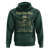 Military Paratrooper Hoodie For Those I Love I Will Do Horrible Things Airborne Soldier - Wonder Print Shop