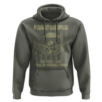 Military Paratrooper Hoodie For Those I Love I Will Do Horrible Things Airborne Soldier - Wonder Print Shop