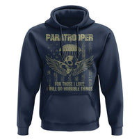 Military Paratrooper Hoodie For Those I Love I Will Do Horrible Things Airborne Soldier - Wonder Print Shop