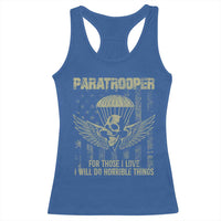 Military Paratrooper Racerback Tank Top For Those I Love I Will Do Horrible Things Airborne Soldier - Wonder Print Shop