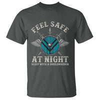 Funny Feel Safe At Night Sleep With A Shieldmaiden T Shirt Viking Pride - Wonder Print Shop