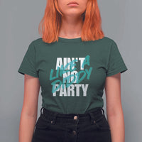 Ain't No Party Like A Diddy Party T Shirt For Women Brushed Text - Wonder Print Shop