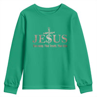 Jesus The Way The Truth The Life Youth Sweatshirt Christian Cross Nails - Wonder Print Shop