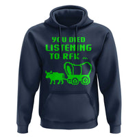 Funny You Died Listening To RFK Jr Hoodie Oregon Trail Cow Wagon - Wonder Print Shop