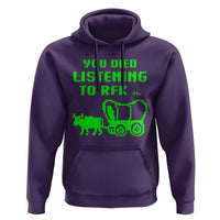 Funny You Died Listening To RFK Jr Hoodie Oregon Trail Cow Wagon - Wonder Print Shop