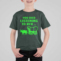Funny You Died Listening To RFK Jr T Shirt For Kid Oregon Trail Cow Wagon - Wonder Print Shop