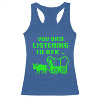Funny You Died Listening To RFK Jr Racerback Tank Top Oregon Trail Cow Wagon - Wonder Print Shop