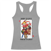 Funny Born To Jest Forced To Joust Racerback Tank Top Medieval Renaissance Meme - Wonder Print Shop