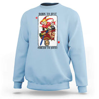 Funny Born To Jest Forced To Joust Sweatshirt Medieval Renaissance Meme - Wonder Print Shop