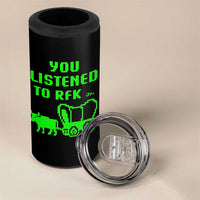 Funny You Listened To RFK Jr 4 in 1 Can Cooler Tumbler Oregon Trail Cow Wagon - Wonder Print Shop
