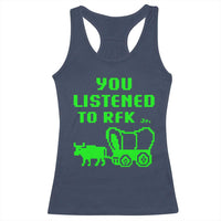 Funny You Listened To RFK Jr Racerback Tank Top Oregon Trail Cow Wagon - Wonder Print Shop