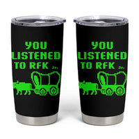 Funny You Listened To RFK Jr Tumbler Cup Oregon Trail Cow Wagon - Wonder Print Shop