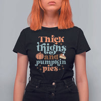 Thanksgiving T Shirt For Women Thick Thighs And Pumpkin Pies Dinner - Wonder Print Shop