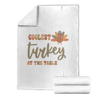 Funny Thanksgiving Turkey Throw Blanket Coolest Turkey At The Table Fall Season - Wonder Print Shop
