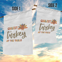 Funny Thanksgiving Turkey Garden Flag Coolest Turkey At The Table Fall Season - Wonder Print Shop