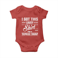 I Got This Lousy Shirt For A Yankee Swap Baby Onesie Funny Cheap Christmas Gift Exchange - Wonder Print Shop