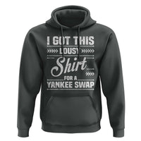 I Got This Lousy Shirt For A Yankee Swap Hoodie Funny Cheap Christmas Gift Exchange - Wonder Print Shop