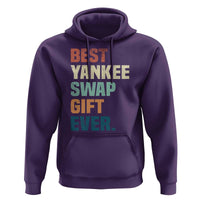 Funny Best Yankee Swap Gift Ever Hoodie Christmas Gift Exchange Game - Wonder Print Shop