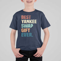 Funny Best Yankee Swap Gift Ever T Shirt For Kid Christmas Gift Exchange Game - Wonder Print Shop
