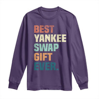 Funny Best Yankee Swap Gift Ever Long Sleeve Shirt Christmas Gift Exchange Game - Wonder Print Shop