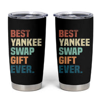 Funny Best Yankee Swap Gift Ever Tumbler Cup Christmas Gift Exchange Game - Wonder Print Shop