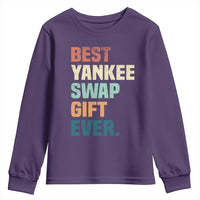Funny Best Yankee Swap Gift Ever Youth Sweatshirt Christmas Gift Exchange Game - Wonder Print Shop