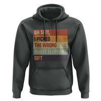 Oh Shit I Picked The Wrong White Elephant Gift Hoodie Funny Christmas Gift Exchange Game - Wonder Print Shop