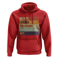 Oh Shit I Picked The Wrong White Elephant Gift Hoodie Funny Christmas Gift Exchange Game - Wonder Print Shop
