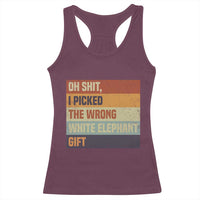 Oh Shit I Picked The Wrong White Elephant Gift Racerback Tank Top Funny Christmas Gift Exchange Game - Wonder Print Shop