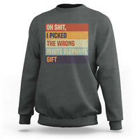 Oh Shit I Picked The Wrong White Elephant Gift Sweatshirt Funny Christmas Gift Exchange Game - Wonder Print Shop