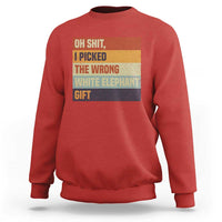 Oh Shit I Picked The Wrong White Elephant Gift Sweatshirt Funny Christmas Gift Exchange Game - Wonder Print Shop
