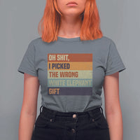 Oh Shit I Picked The Wrong White Elephant Gift T Shirt For Women Funny Christmas Gift Exchange Game - Wonder Print Shop