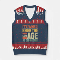 Funny Its Weird Being The Same Age As Old People V-Neck Knit Sweater Vest - Wonder Print Shop