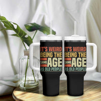 Funny Its Weird Being The Same Age As Old People Tumbler With Handle - Wonder Print Shop