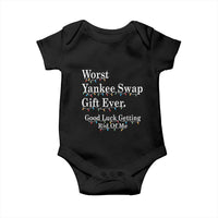 Worst Yankee Swap Gift Ever Good Luck Getting Rid Of Me Baby Onesie Christmas Gift Exchange - Wonder Print Shop